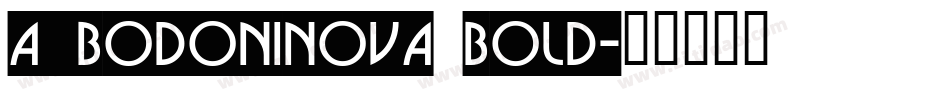 a_BodoniNova Bold字体转换